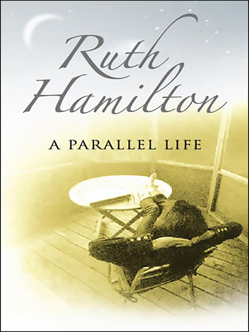 Title details for A Parallel Life by Ruth Hamilton - Available
